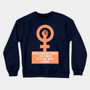 Never underestimate the power of a girl with a book - RBG Crewneck Sweatshirt